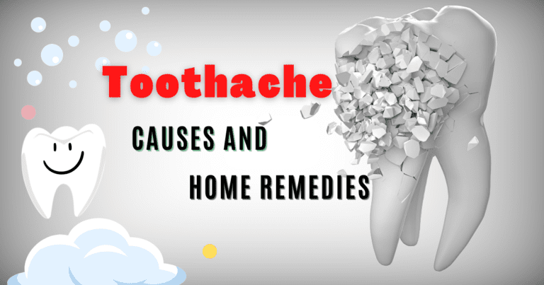 Toothache Causes and Home Remedies